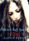 [Fall Into Darkness 01] • Never Say Such Things (A Fall Into Darkness Story)